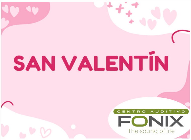 San Valentín te trae una revisión auditiva en Fónix